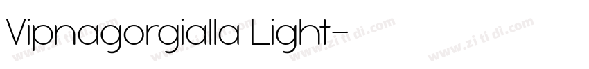 Vipnagorgialla Light字体转换